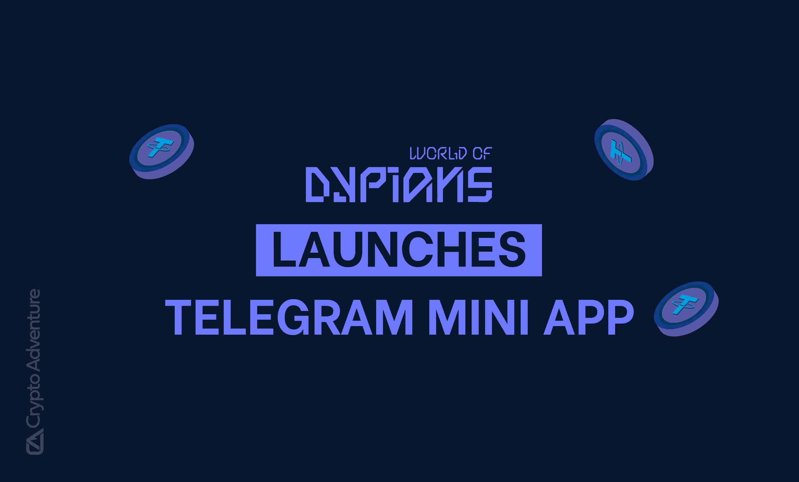 World of Dypians Launches WOD Mini App with Exclusive Rewards Directly on  Telegram