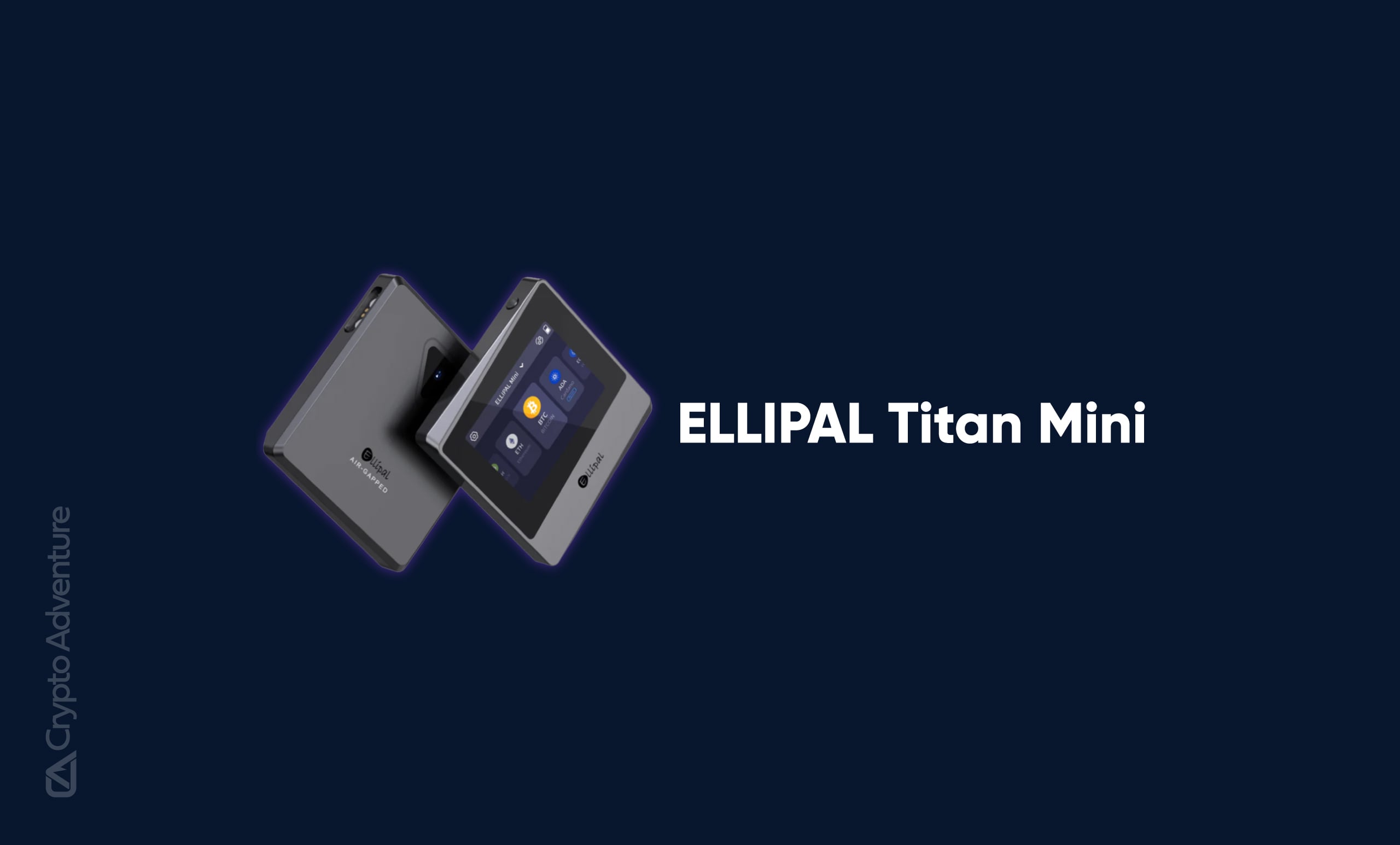 ELLIPAL Titan Mini Review: Compact, Secure, and Air-Gapped Crypto Storage