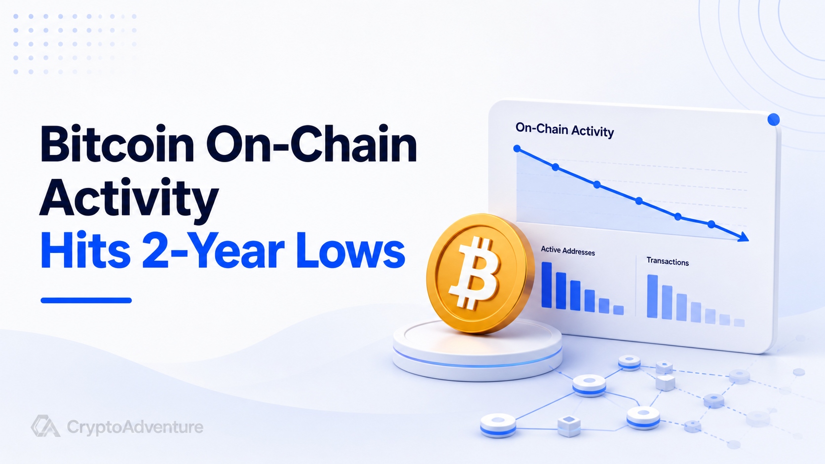 Bitcoin Reclaims $80K While On-Chain Activity Hits Two-Year Lows