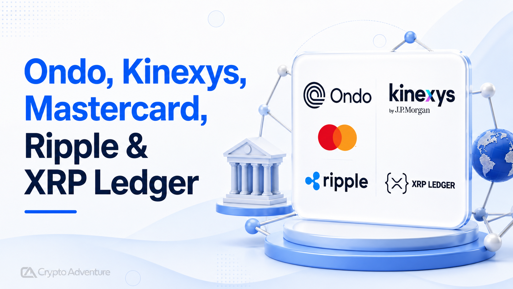 Ondo, Ripple And JPMorgan Link XRP Ledger To Bank Rails In Tokenized Treasury Pilot
