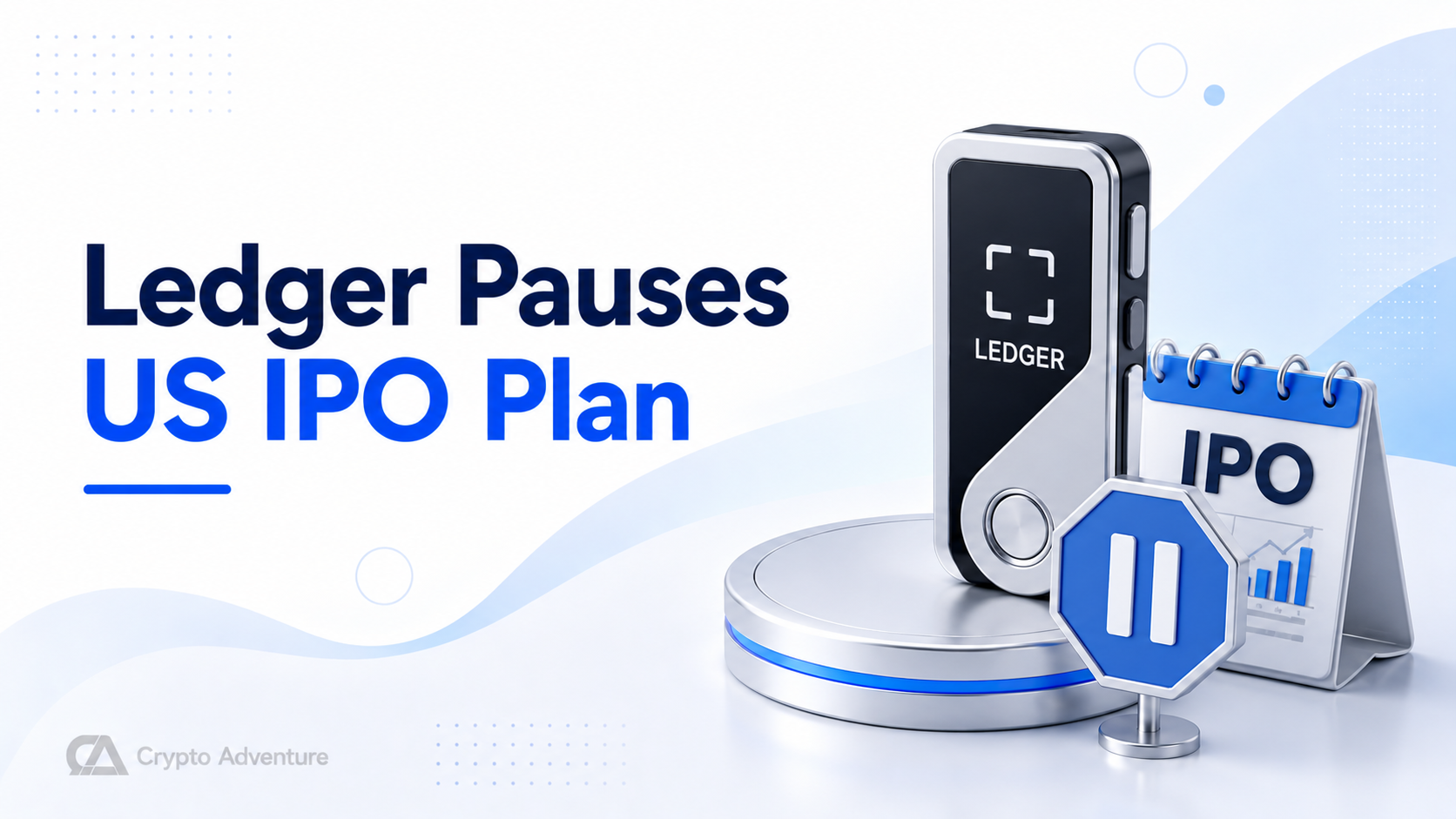 Ledger pauses us ipo