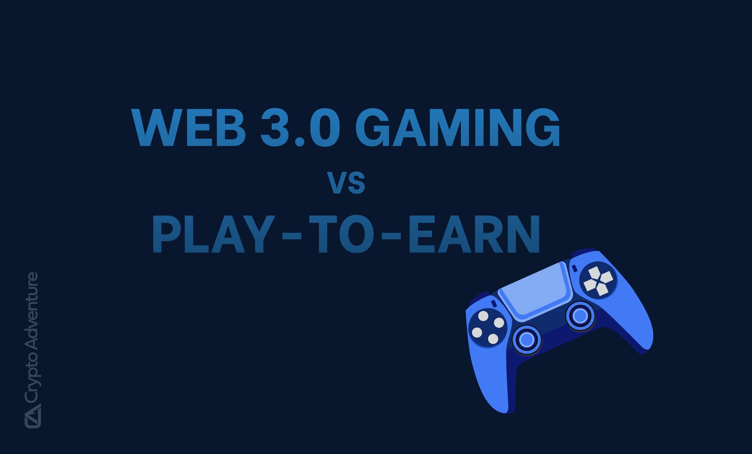 Web3 Gaming vs. Play-To-Earn (P2E) Gaming: A Detailed Guide
